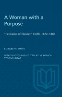 A woman with a purpose : the diaries of Elizabeth Smith, 1872-1884 /