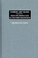 Nordic Art Music : From the Middle Ages to the Third Millennium.