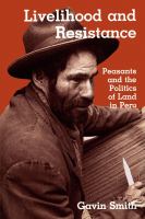 Livelihood and resistance : peasants and the politics of land in Peru /