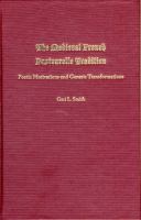 The medieval French pastourelle tradition : poetic motivations and generic transformations /