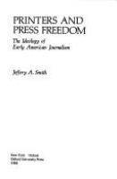 Printers and press freedom : the ideology of early American journalism /