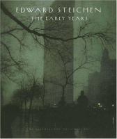 Edward Steichen : the early years /