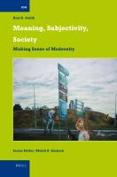 Meaning, Subjectivity, Society : Making Sense of Modernity.