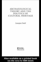 Archaeological Theory and the Politics of Cultural Heritage.