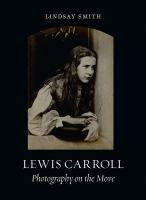 Lewis Carroll photography on the move /
