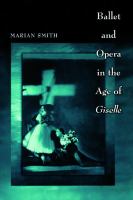 Ballet and opera in the age of Giselle /