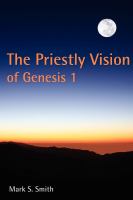 The priestly vision of Genesis 1/