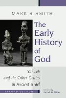 The early history of God : Yahweh and the other deities in ancient Israel /