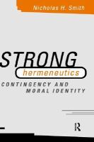 Strong hermeneutics contingency and moral identity /