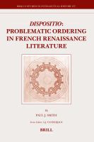 Dispositio : Problematic Ordering in French Renaissance Literature.