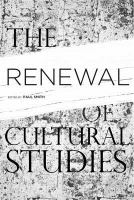 The Renewal of Cultural Studies.