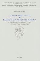 Scipio Africanus & Rome's invasion of Africa : (a historical commentary on Titus Livius, book xxix) /