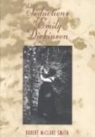 The seductions of Emily Dickinson /