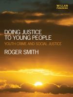 Doing justice to young people youth crime and social justice /