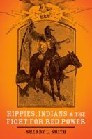 Hippies, Indians, and the fight for red power /