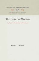 The Power of Women : a "Topos" in Medieval Art and Literature /