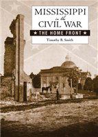 Mississippi in the Civil War the home front /