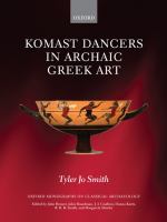 Komast dancers in archaic Greek art /