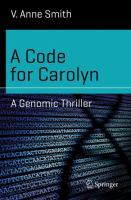 A Code for Carolyn A Genomic Thriller /