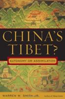 China's Tibet? : autonomy or assimilation /