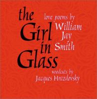 The girl in glass : love poems /