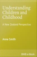 Understanding Children and Childhood: A New Zealand Perspective