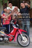 Islamizing intimacies youth, sexuality, and gender in contemporary Indonesia /