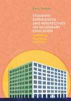 Students' experiences and perspectives on secondary education institutions, transitions and policy /