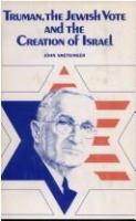 Truman, the Jewish vote, and the creation of Israel.