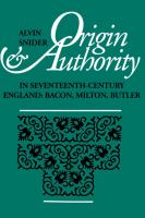 Origin and Authority in Seventeenth-Century England /