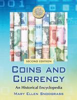 Coins and currency an historical encyclopedia /