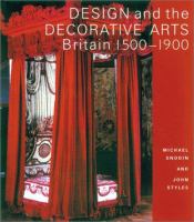 Design & the decorative arts : Britain, 1500-1900 /