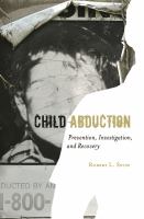 Child abduction : prevention, investigation, and recovery /