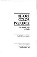 Before color prejudice : the ancient view of Blacks /