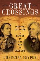 Great crossings : Indians, settlers, and slaves in the age of Jackson /