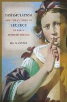 Dissimulation and the Culture of Secrecy in Early Modern Europe.