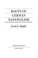 Roots of German nationalism /