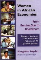 Women in African economies : from burning sun to boardroom /