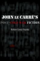 John Le Carré's post-cold war fiction /