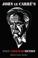 John Le Carré's post-cold war fiction /