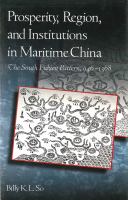 Prosperity, region, and institutions in maritime China : the South Fukien pattern, 946-1368 /