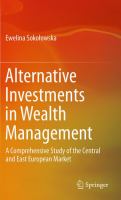 Alternative Investments in Wealth Management A Comprehensive Study of the Central and East European Market /