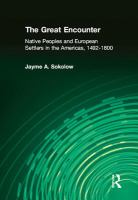 The great encounter native peoples and European settlers in the Americas, 1492-1800 /