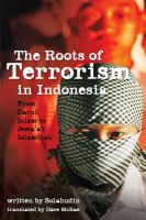 The roots of terrorism in Indonesia from Darul Islam to Jema'ah Islamiyah /