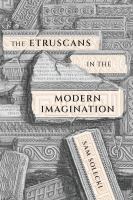 The Etruscans in the modern imagination