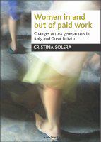 Women in and out of paid work changes across generations in Italy and Britain /