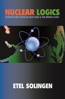 Nuclear Logics : Contrasting Paths in East Asia and the Middle East.
