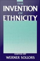 The Invention of Ethnicity.