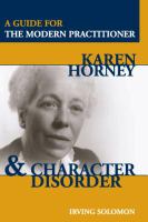 Karen Horney & character disorder a guide for the modern practitioner /