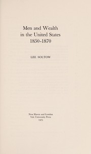 Men and wealth in the United States, 1850-1870 /